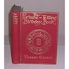 Click here to buy The Fortune Telling Birthday Book by  Madame Chesirt.