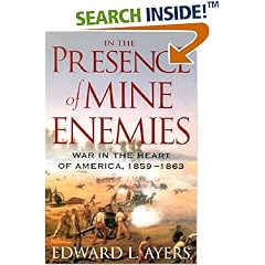 In the Presence of Mine Enemies: War in the Heart of America, 1859-1863