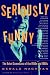 Seriously Funny: The Rebel Comedians of the 1950s and 1960s