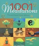 1001 M�ditations : Comment trouver la paix int�rieure