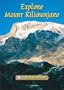 Explore Mount Kilimanjaro (Rucksack Readers)