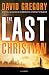 The Last Christian: A Novel