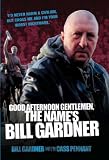 Review Blake Publishing  / Good Afternoon, Gentlemen, the Name's Bill Gardner