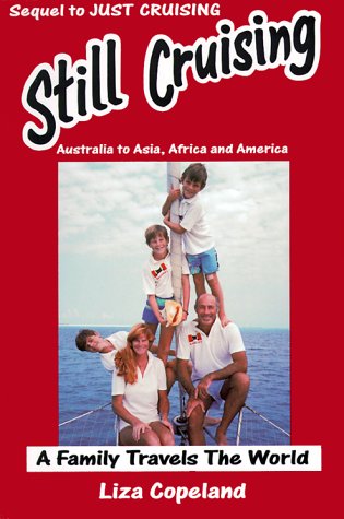 City Travel Guides Discounted  Books : Still Cruising- A Family Travels the World: Australia to Asia, Africa and America