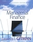 Principles of Managerial Finance plus MyFinanceLab Student Access Kit (11th Edition) (MyFinanceLab Series)