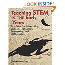 Teaching STEM in the Early Years: Activities for Integrating Science, Technology, Engineering, and Mathematics