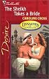 THE SHEIKH TAKES A BRIDE - DYNASTIES: THE CONNELLYS (Silhouette Desire)
