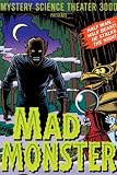 Mystery Science Theater 3000: Mad Monster
