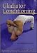 Search : GLADIATOR CONDITIONING - Fitness for the Modern Warrior