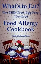 What's to Eat?: The Milk-Free, Egg-Free, Nut-Free Food Allergy Cookbook