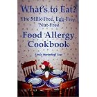 Click here to buy What's to Eat? The Milk-Free, Egg-Free, Nut-Free Food Allergy Cookbook by Linda Marienhoff Coss.