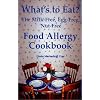 What's to Eat? The Milk-Free, Egg-Free, Nut-Free Food Allergy Cookbook