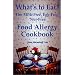 What's to Eat? The Milk-Free, Egg-Free, Nut-Free Food Allergy Cookbook