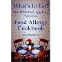 What's to Eat? The Milk-Free, Egg-Free, Nut-Free Food Allergy Cookbook