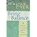 Being In Balance: 9 Principles for Creating Habits to Match Your Desires