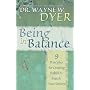 Being In Balance: 9 Principles for Creating Habits to Match Your Desires