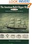 The American-Built Clipper Ship, 1850-1856: Characteristics, Construction, and Details
