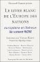 Le livre blanc de l'Europe des nations : Europ�ens et lib�raux, ils votent NON