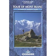 The Tour of Mont Blanc: A Complete Trekking Guide (Cicerone Mountain Walking)