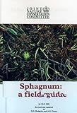Sphagnum : a field guide
