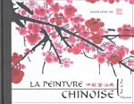 La peinture chinoise : Pas � pas