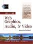 Creating Web Graphics, Audio, and Video Interactive Workbook (Foundations of Web Site Architecture)