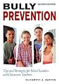 Bully Prevention: Tips and Strategies for School Leaders and Classroom Teachers