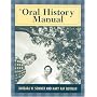 The Oral History Manual (American Association for State and Local History Book Series)
