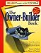 Books : The Owner-Builder Book: How You Can Save More Than $100,000 in the Construction of Your Custom Home