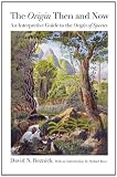 The Origin Then and Now: An Interpretive Guide to the Origin of Species 