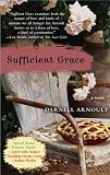 Sufficient Grace: A Novel