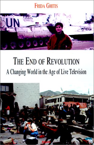 The End of Revolution: A Changing World in the Age of Live Television