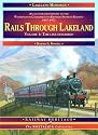 Rails Through Lakeland: v. 1: Illustrated History of the Workington, Cockermouth, Keswick, Penrith Railway (The nostalgia collection: Railway heritage)