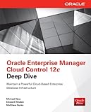 Oracle Enterprise Manager Cloud Control 12c deep dive
