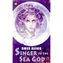 Singer to the Sea God