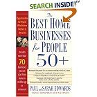 Best Home Businesses for People 50+ by  Paul Edwards and Sarah Edwards