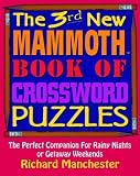 The 3rd New Mammoth Book of Crossword Puzzles: The Perfect Companion for Rainy Nights or Getaway Weekends