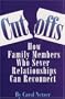 Cutoffs: How Family Members Who Sever Relationships Can Reconnect