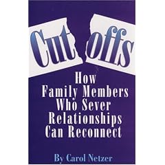 Cutoffs: How Family Members Who Sever Relationships Can Reconnect