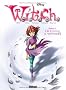 Witch, Tome 6 : Illusions et mensonges