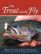 The Trout and the Fly: Amazon.co.uk: Brian Clarke, John Goddard: Books