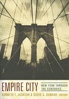 Empire City: New York Through the Centuries
