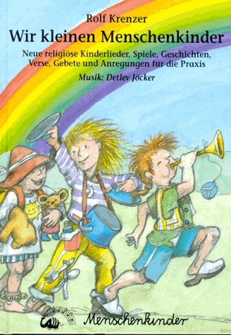 Wir kleinen Menschenkinder