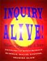 Inquiry Alive!