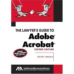 The Lawyer's Guide to Adobe Acrobat, Second Edition