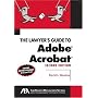The Lawyer's Guide to Adobe Acrobat, Second Edition