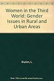Women in the Third World : gender issues in rural and urban areas