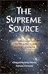 The Supreme Source: The Fundamental Tantra of the Dzogchen Semde