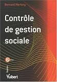 Contrôle de gestion sociale : Salaires, masse salariale, effectifs, compétences, performances