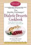 The Healthy Exchanges Diabetic Desserts Cookbook JoAnna M. Lund, Barbara Alpert